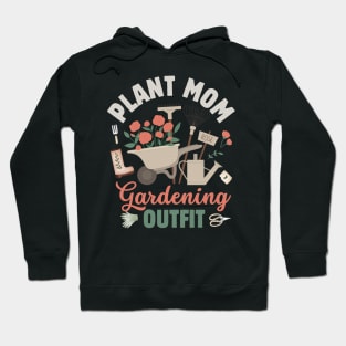 Plant Mom Gardening Outfit Hoodie